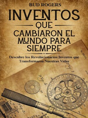 cover image of Inventos que Cambiaron el Mundo para Siempre